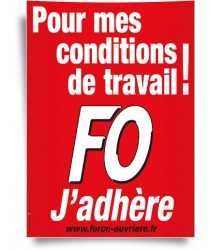 Petite Affiche FO, J’adhère pour Mes Conditions…