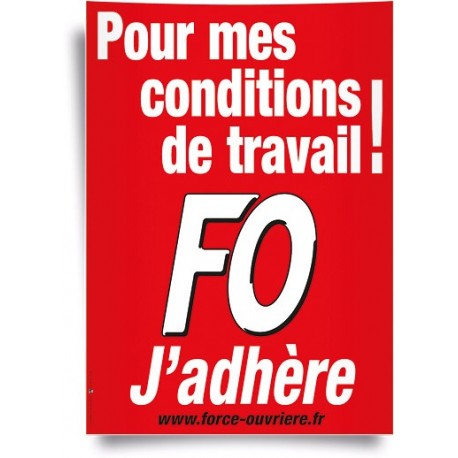 Petite Affiche FO, J’adhère pour Mes Conditions…