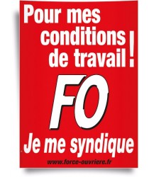 Affiche, je me syndique FO pour Mes conditions de Travail!