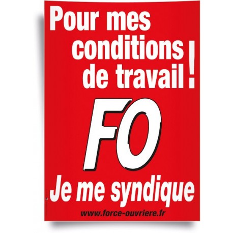 Affiche, je me syndique FO pour Mes conditions de Travail!