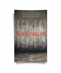 1940 / 1944 - LES FUSILLÉS